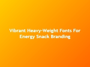 Vibrant Heavy-Weight Fonts for Energy Snack Branding